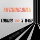 Touris & X-Wise - I'm Going Back