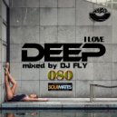 Dj Fly - I Love Deep Part 80