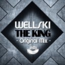 Wellski - The King (Original mix)