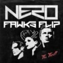 Nero - The Thrill (Fawks Flip)