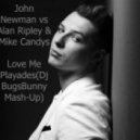 John Newman vs Alan Ripley & Mike Candys - Love Me Playades (Dj BugsBunny Mash-Up)