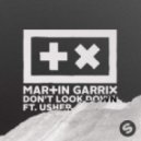 Martin Garrix (feat Usher) - Don't Look Down