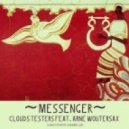 Clouds Testers feat. Arne Woutersax - Messenger. Mixed