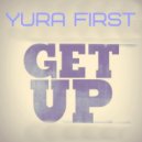 Yura First - Get Up