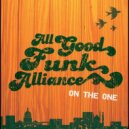 All Good Funk Alliance - The One