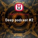 Aleks Prokhorov - Deep podcast #2
