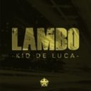 Kid de Luca - Lambo