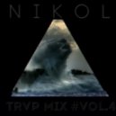 Nikol - TRVP MIX #Vol. 4 ()