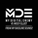 My Digital Enemy vs Missy Elliot - Freak My Bassline Soundz (Original mix)