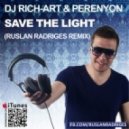 DJ Rich-Art & PerenYon - Save The Light