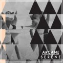 Arcane - Serene (Original Mix)