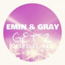 Emin & Gray - Get 2