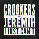 Crookers feat. Jeremih - I Just Cant