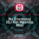 Kiesza vs. Laidback Luke vs. Tujamo - No Enemiesz