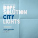 Dope Solution - City Lights