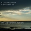 The Dispatcher of Problems - Aquarium