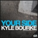 Kyle Bourke - Your Side