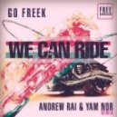 Go Freek - We Can Ride