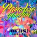 Jeff (FSi) - Paradise garden