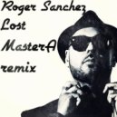Roger Sanchez - Lost