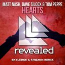 Matt Nash, Dave Silcox And Tom Peppe - Hearts (Skyledge & Shwann Remix) (Skyledge & Shwann Remix)