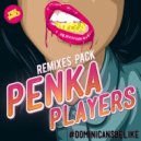 Penka Players - #Dominicansbelike (Pex L Remix)