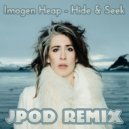 \\Imogen Heap - Hide & Seek (JPOD remix)