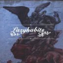 Lazy Habits - Even Out