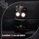 Sean&Bobo x A Billion Robots - Sick (Original mix)