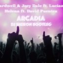 Hardwell & Joey Dale feat. Luciana & Helena feat. David Puentez - Arcadia (DJ Sheron Bootleg)