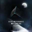 A Sol Mechanic Feat. JoJo Armani - Wait and See