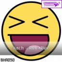 Kach - Ass killer (Orignal Mix)