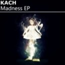 Kach - Madness