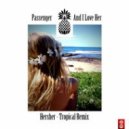 Passenger - And I Love Her (Hersher Remix)