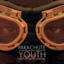 Parachute Youth - Can\'t Get Better Than This (Athson Remix)