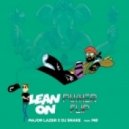 Major Lazer X DJ Snake feat. MØ - Lean On
