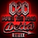 C2C - Down The Road (Detta Remix)