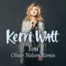 Kerri Watt - You (Oliver Nelson Remix)