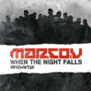 Marco V - When The Night Falls (Project 8 Tech Rework)