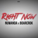 Nuwanda & Boarcrok - Right Now