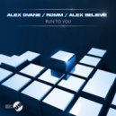 Alex Dvane, ROMM, Alex BELIEVE - Run to You