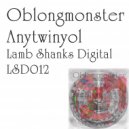 Oblongmonster - Anytwinyol