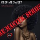 Daviddance - Keep Me Sweet