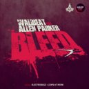 Walibeat - Bleed Feat. Allen Parker (Electrobugz Remix)