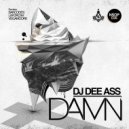 DJ Dee Ass - Damn