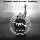 LookUs & Artem DisPlay - LookUs Feat Artem DisPlay - Believe (Original Mix)