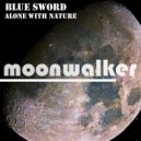Blue Sword - Alone With Nature (Part II)