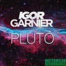 Igor Garnier - Pluto
