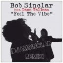 Bob Sinclar feat. Dawn Tallman - Feel The Vibe