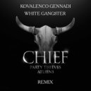 Party Thieves & ATLiens - Chief (Kovalenco Gennadi & White Gangster Remix)